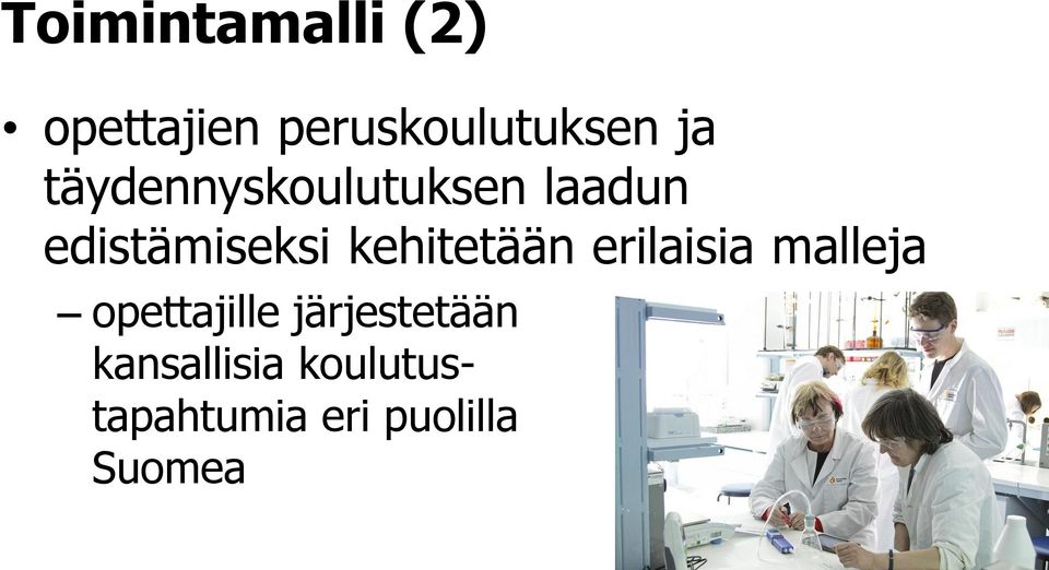 kehitetään erilaisia malleja opettajille