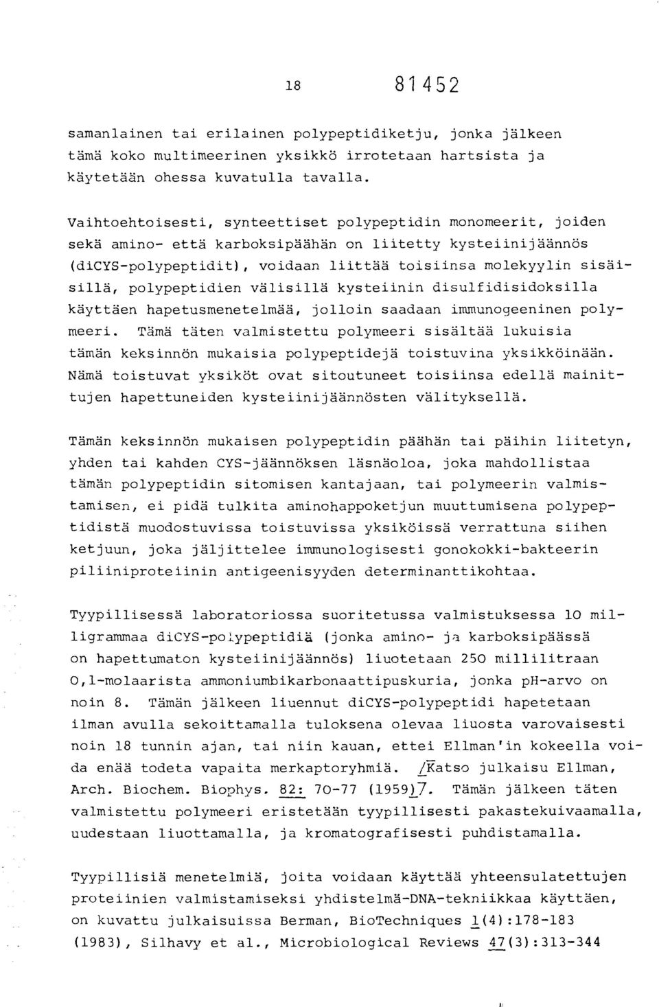 polypeptidien välisillä kysteiinin disulfidisidoksilla käyttäen hapetusmenetelmää, jolloin saadaan immunogeeninen polymeeri.