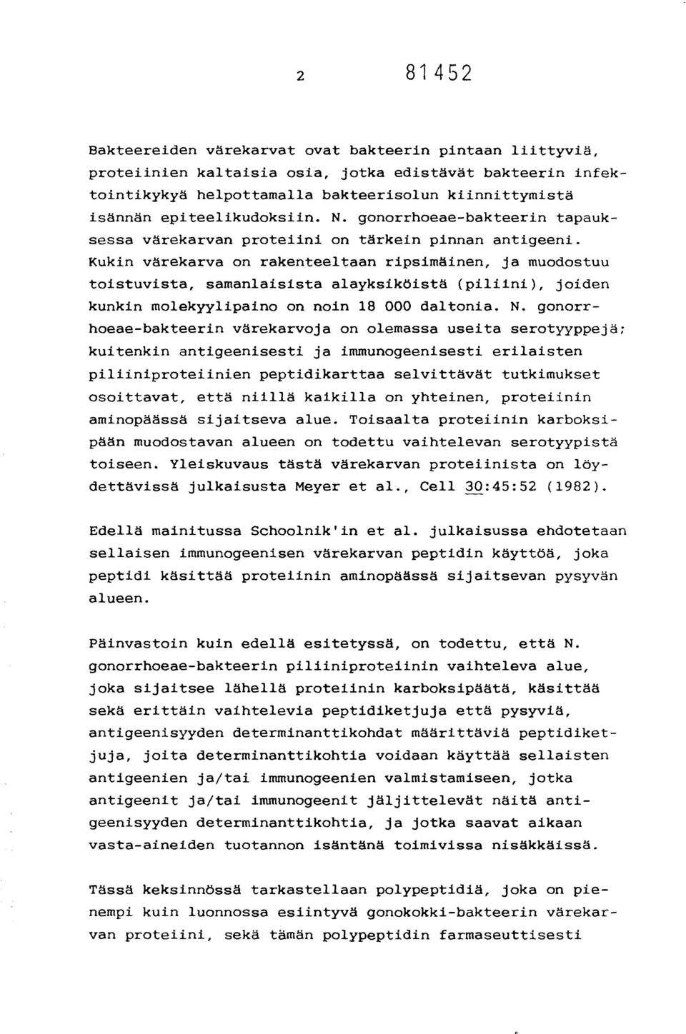 Kukin värekarva on rakenteeltaan ripsimäinen, ja muodostuu toistuvista, samanlaisista alayksiköistä (piliini), joiden kunkin molekyylipaino on noin 18 000 daltonia. N.