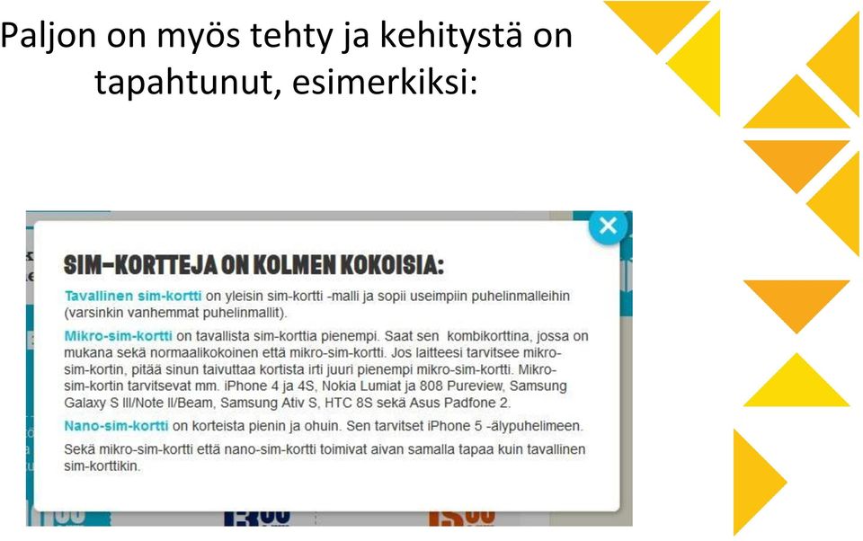 kehitystä on