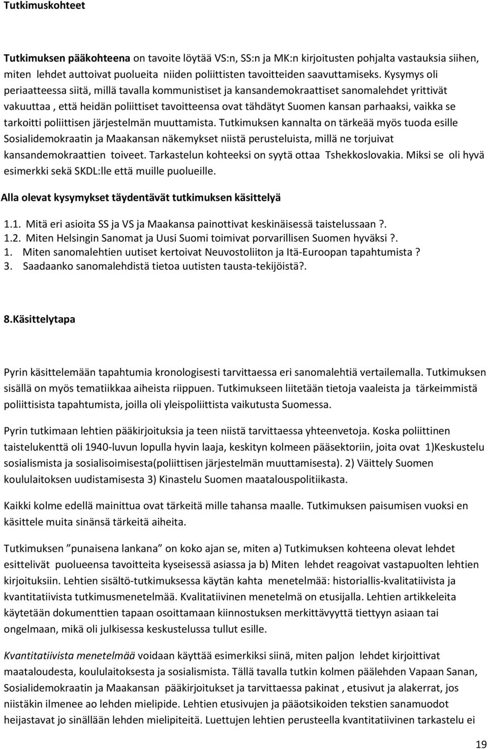 vaikka se tarkoitti poliittisen järjestelmän muuttamista.