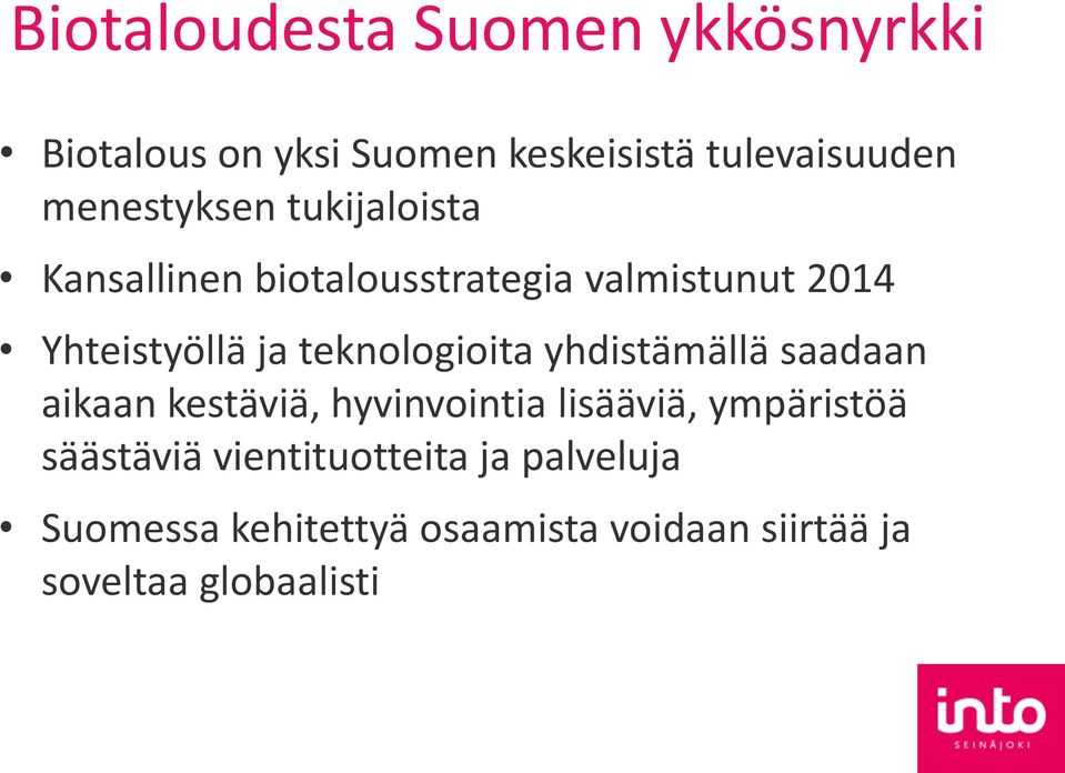 teknologioita yhdistämällä saadaan aikaan kestäviä, hyvinvointia lisääviä, ympäristöä