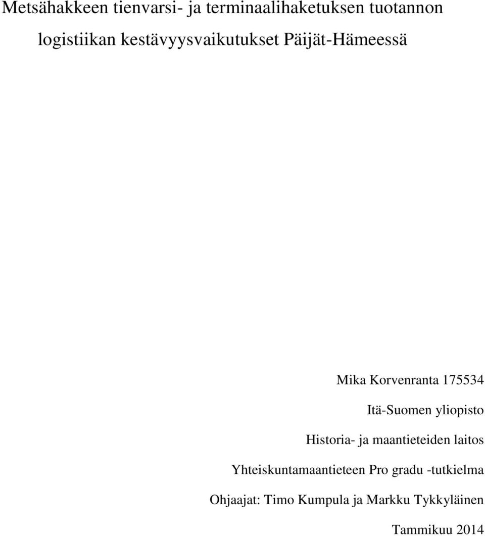 yliopisto Historia- ja maantieteiden laitos Yhteiskuntamaantieteen Pro