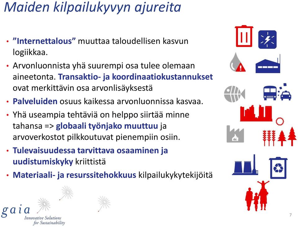 Transaktio- ja koordinaatiokustannukset ovat merkittävin osa arvonlisäyksestä Palveluiden osuus kaikessa arvonluonnissa kasvaa.