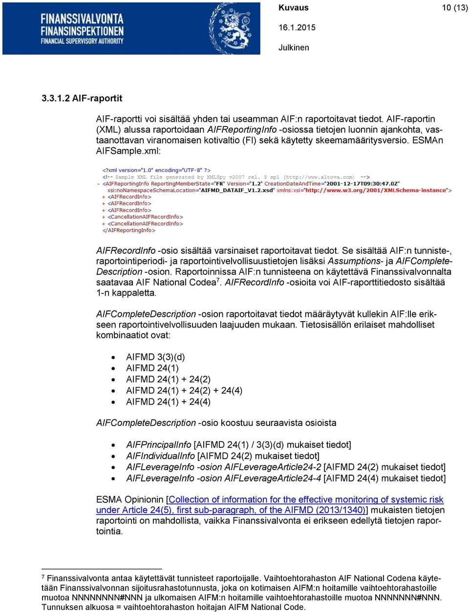 xml: AIFRecordInfo -osio sisältää varsinaiset raportoitavat tiedot.