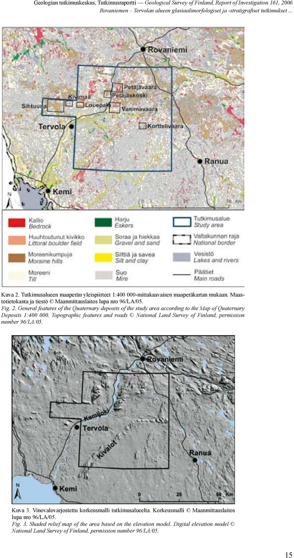 General features of the Quaternary deposits of the study area according to the Map of Quaternary Deposits 1:400 000.