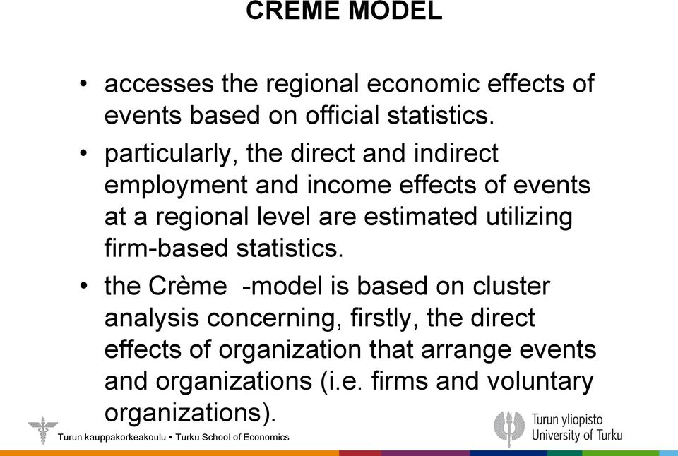 estimated utilizing firm-based statistics.