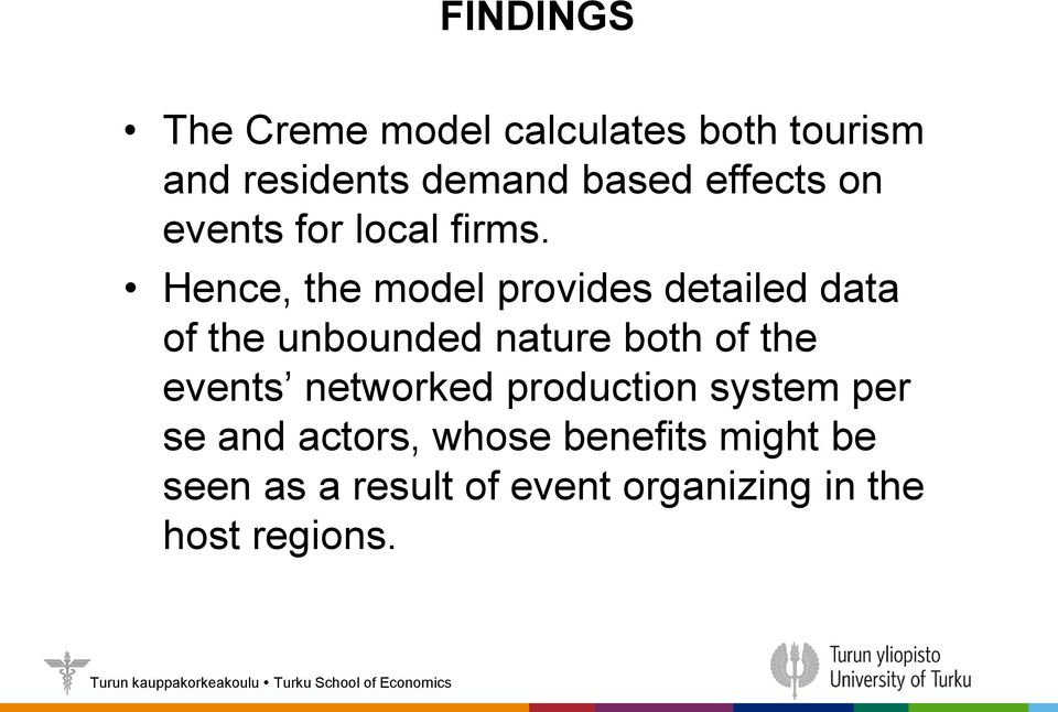 Hence, the model provides detailed data of the unbounded nature both of the