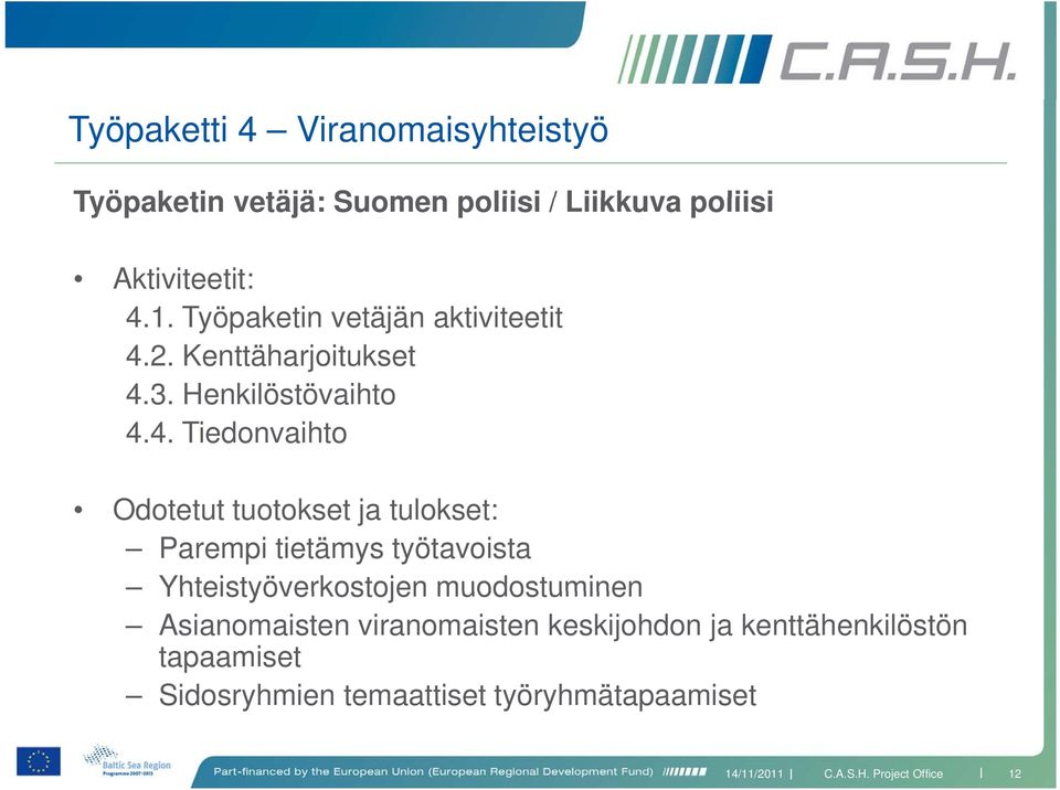 2. Kenttäharjoitukset 4.