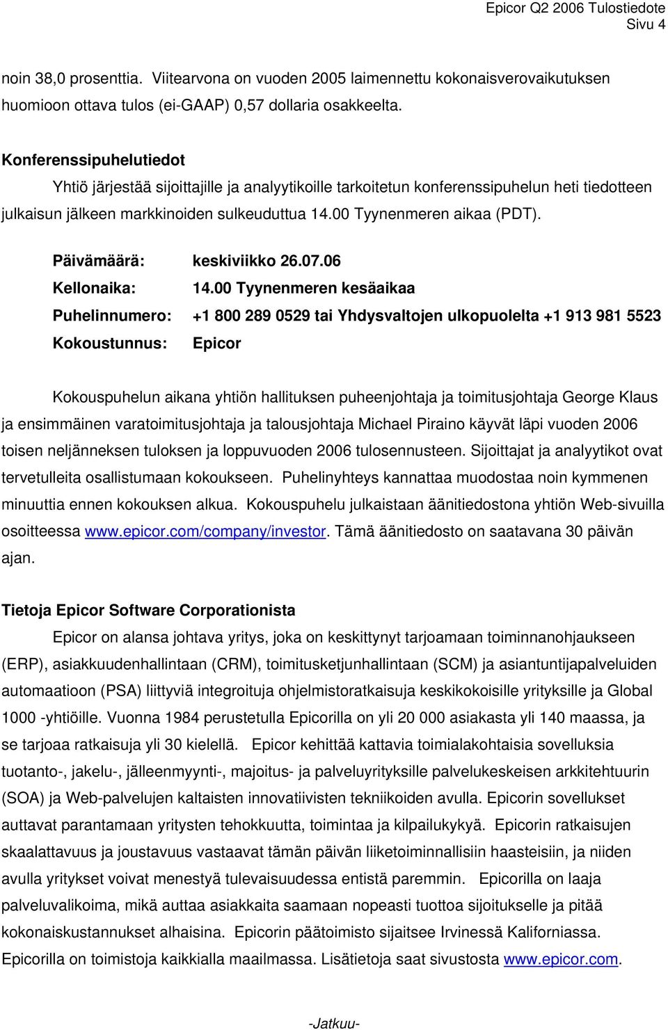 Päivämäärä: keskiviikko 26.07.06 Kellonaika: 14.