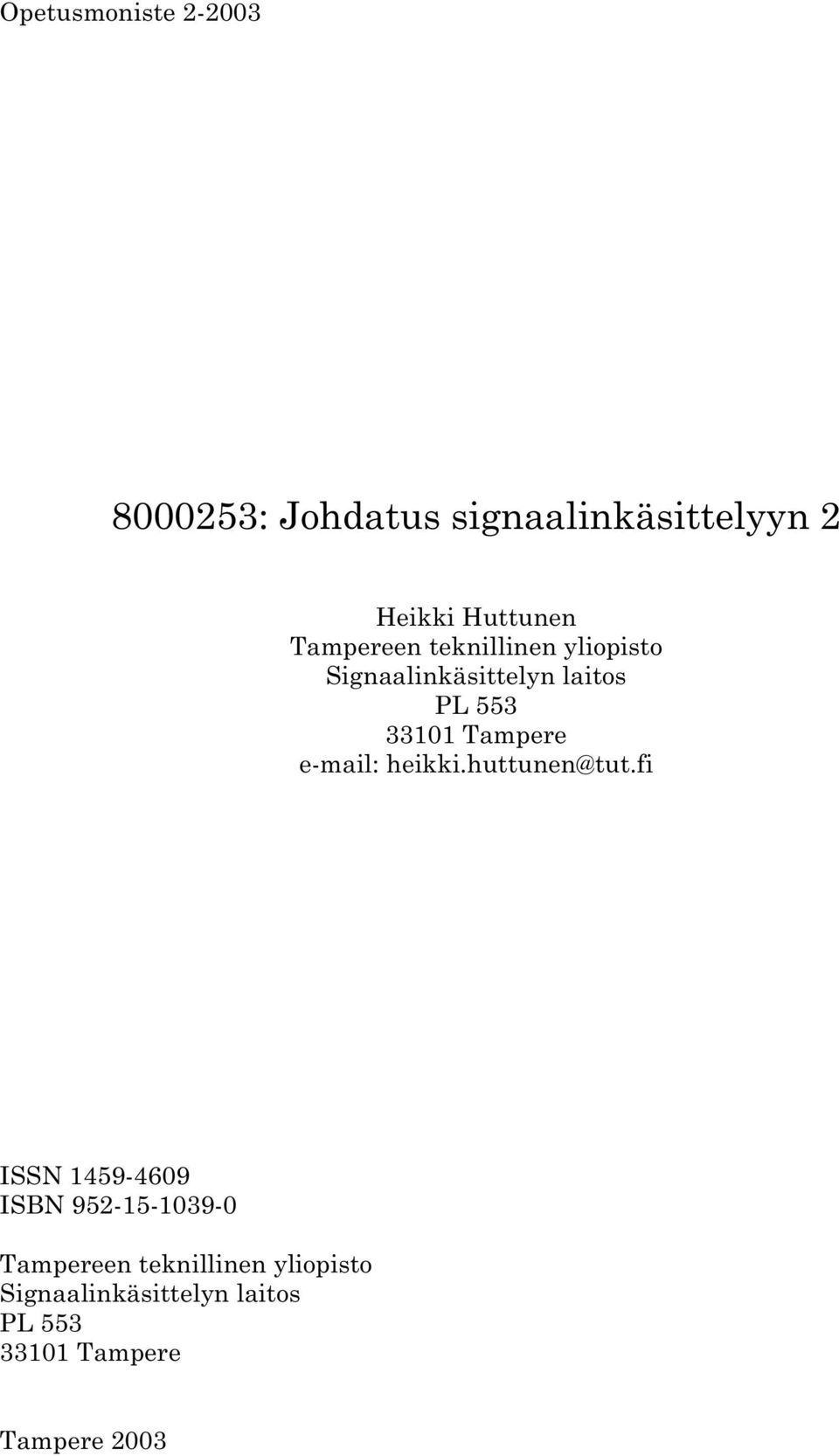 Tampere e-mail: heikki.huttunen@tut.