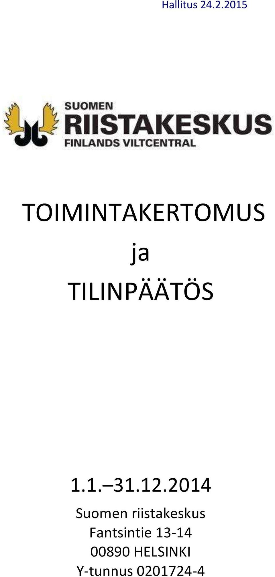 TILINPÄÄTÖS 1.1. 31.12.