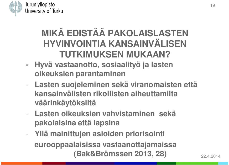 viranomaisten että kansainvälisten rikollisten aiheuttamilta väärinkäytöksiltä - Lasten oikeuksien