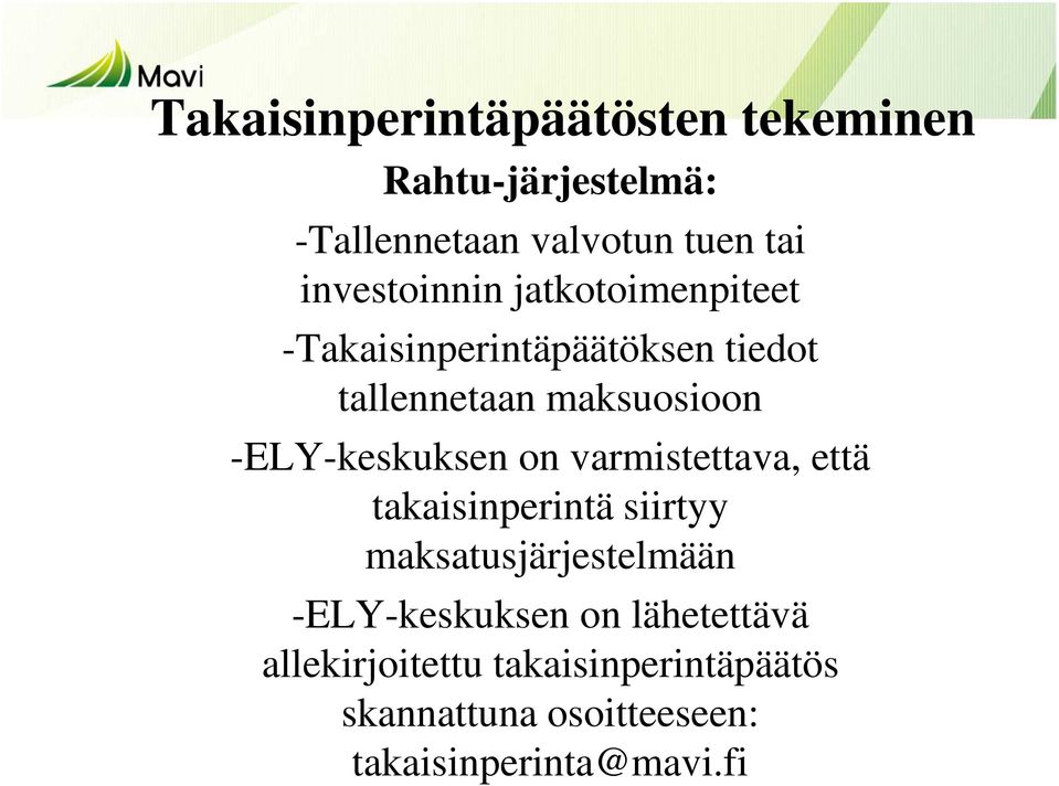 -ELY-keskuksen on varmistettava, että takaisinperintä siirtyy maksatusjärjestelmään