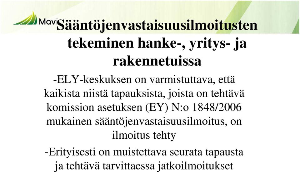 komission asetuksen (EY) N:o 1848/2006 mukainen sääntöjenvastaisuusilmoitus, on