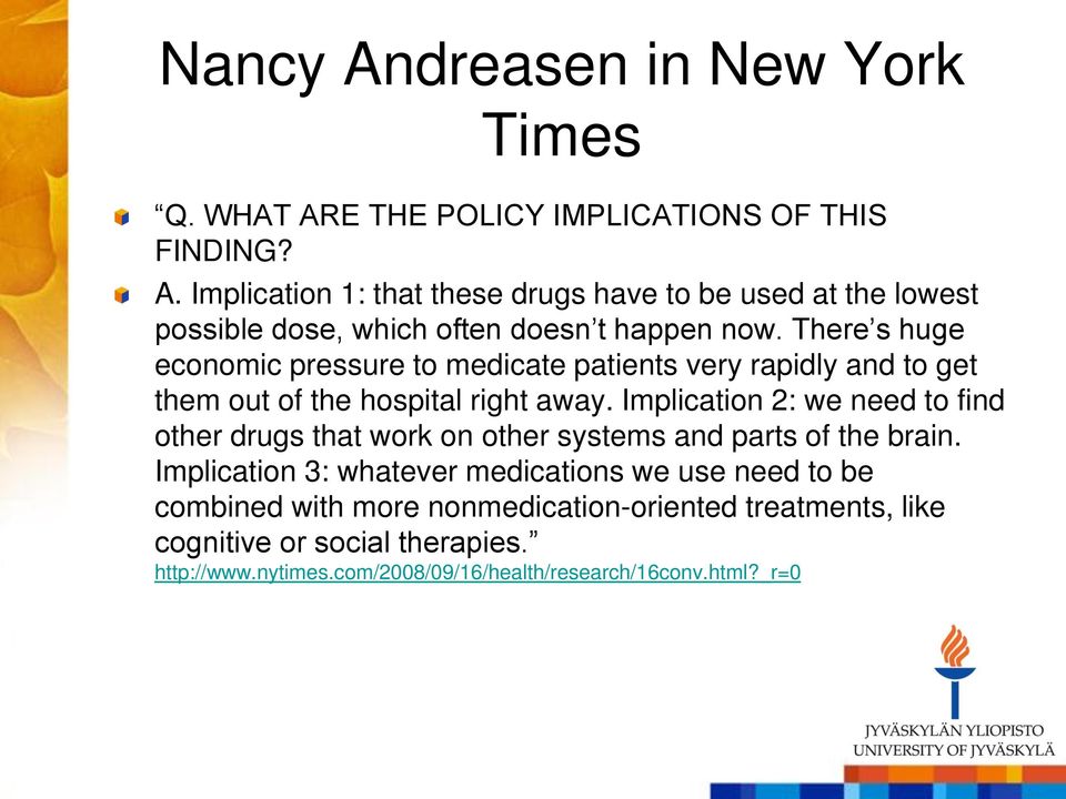 Implication 2: we need to find other drugs that work on other systems and parts of the brain.