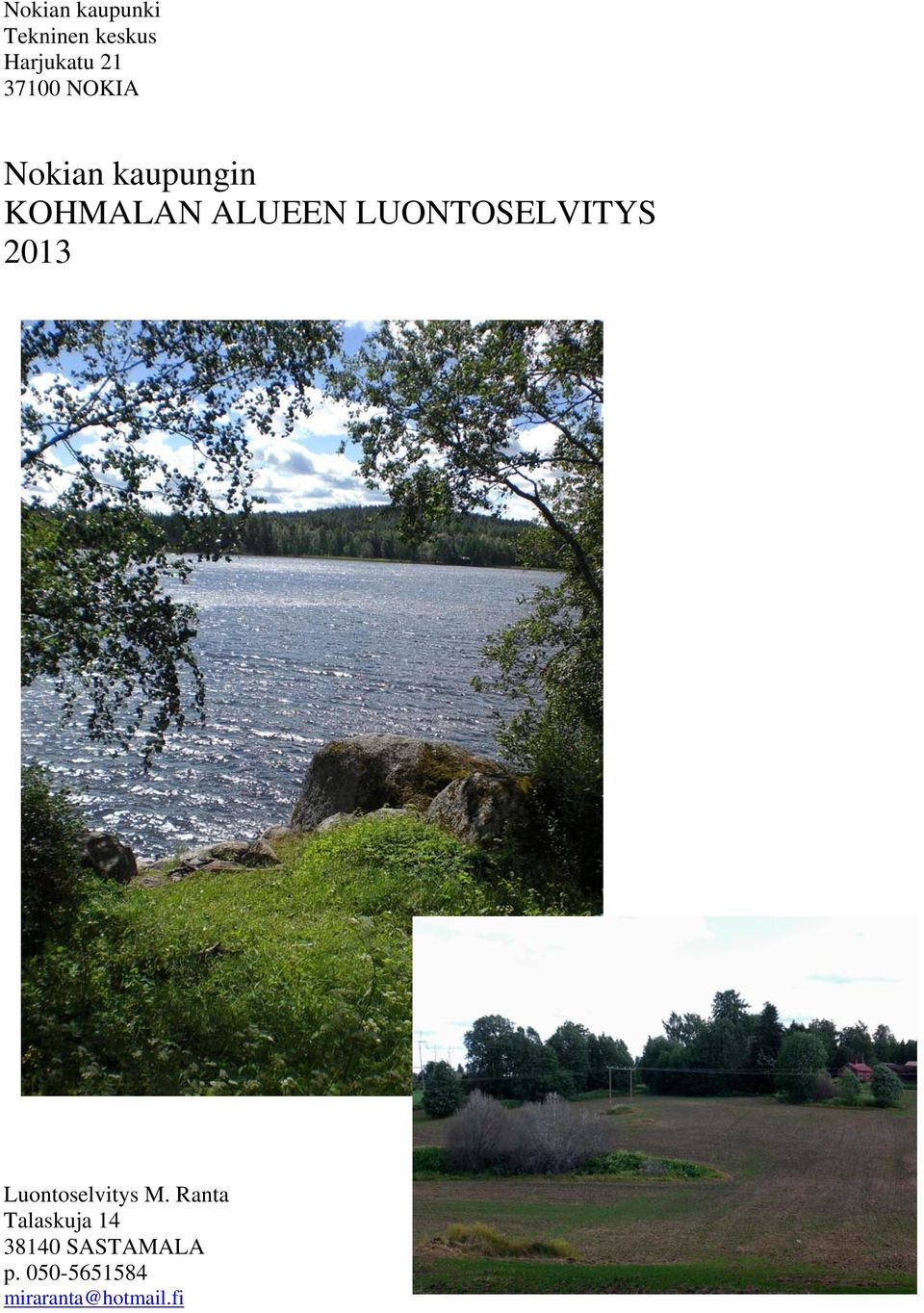 LUONTOSELVITYS 2013 Luontoselvitys M.