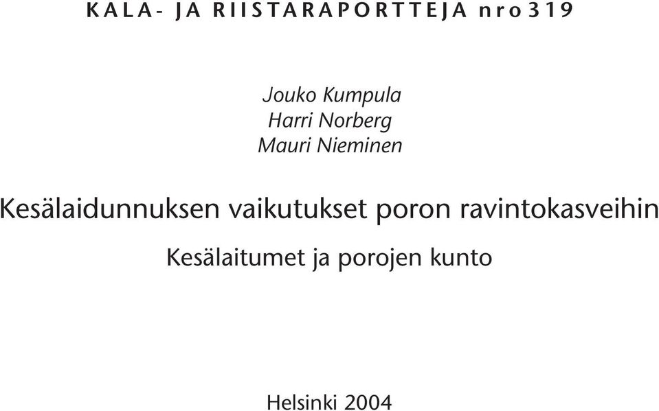 nuksen vaikutukset poron