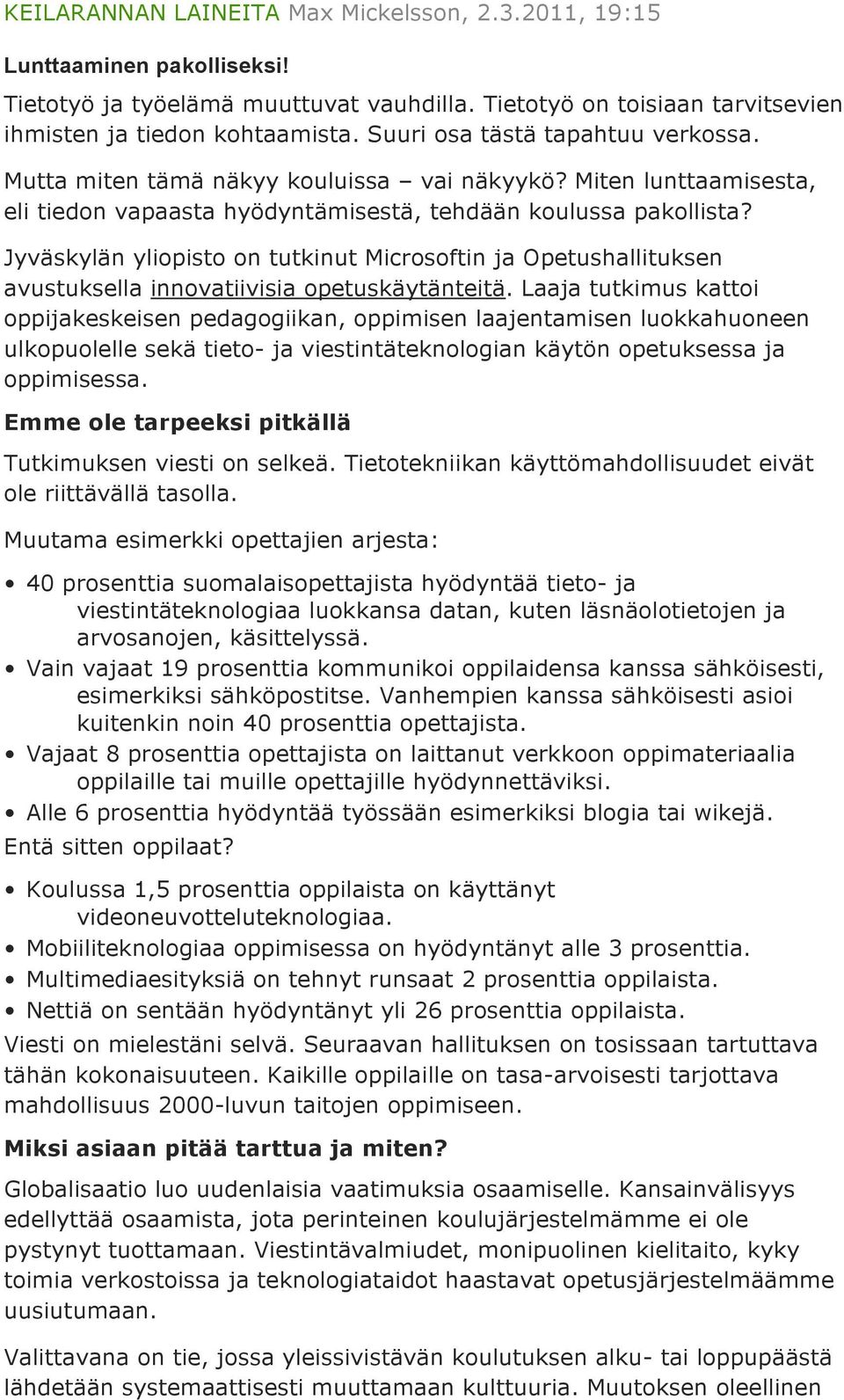 Jyväskylän yliopisto on tutkinut Microsoftin ja Opetushallituksen avustuksella innovatiivisia opetuskäytänteitä.