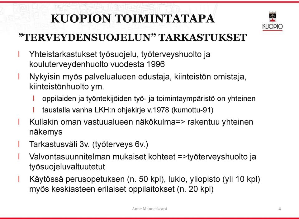 oppiaiden ja työntekijöiden työ- ja toimintaympäristö on yhteinen taustaa vanha LKH:n ohjekirje v.