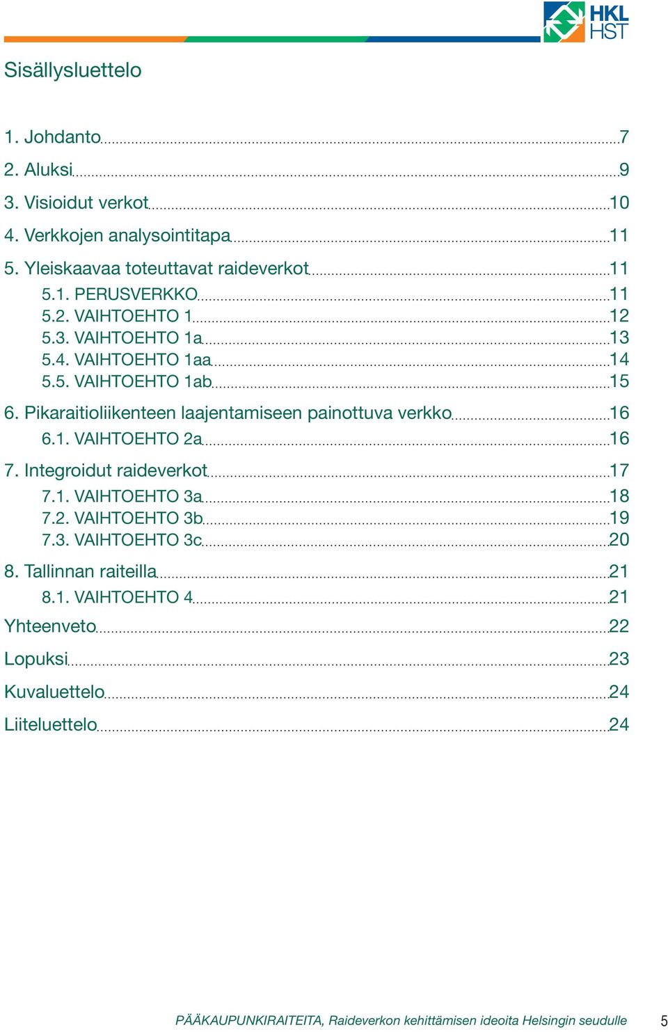 Integroidut raideverkot 17