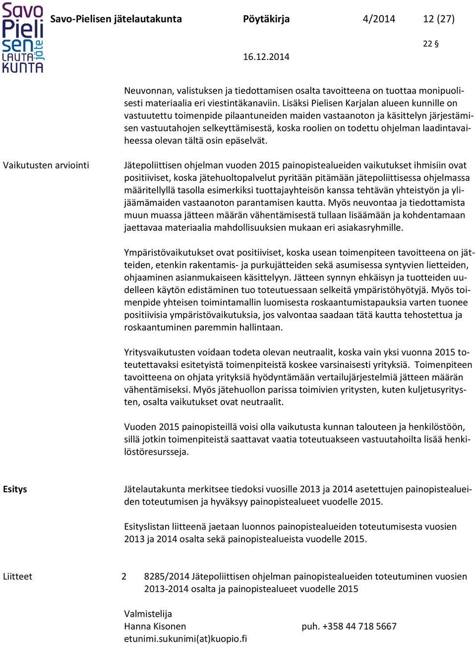 laadintavaiheessa olevan tältä osin epäselvät.