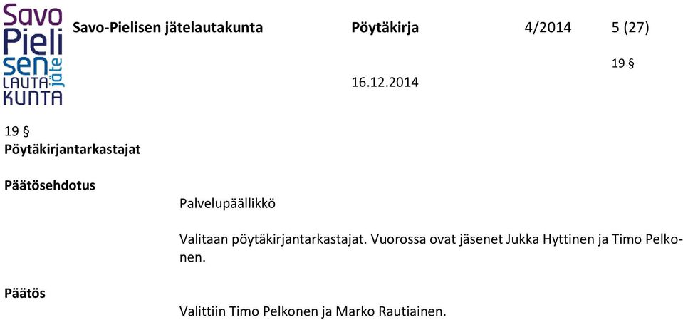 pöytäkirjantarkastajat.