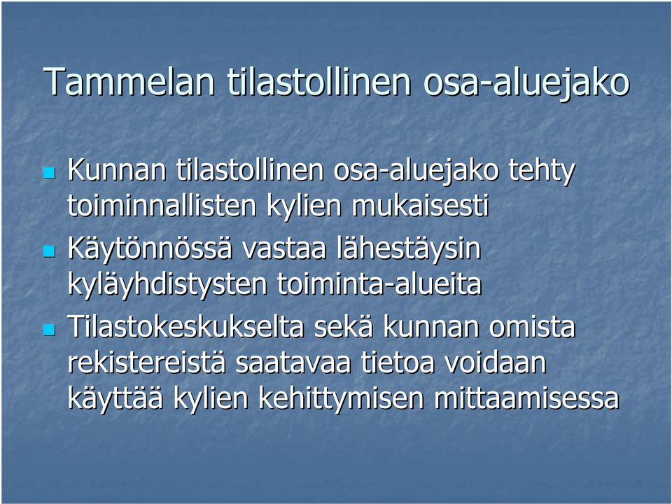 kyläyhdistysten yhdistysten toiminta-alueita alueita Tilastokeskukselta sekä