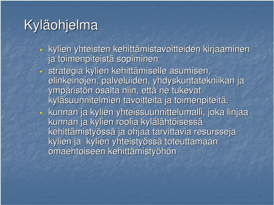 tavoitteita ja toimenpiteitä.