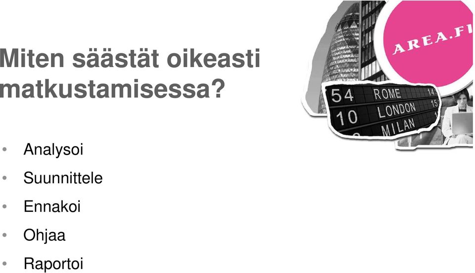 matkustamisessa?