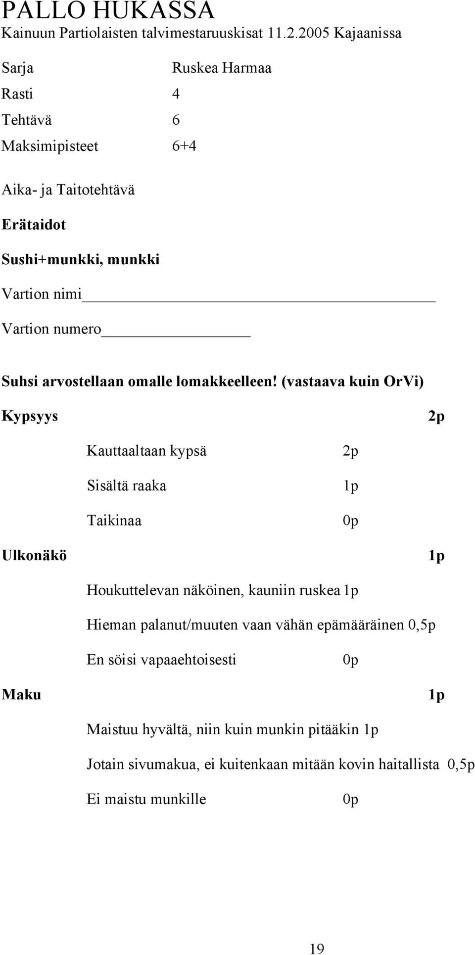 arvostellaan omalle lomakkeelleen!