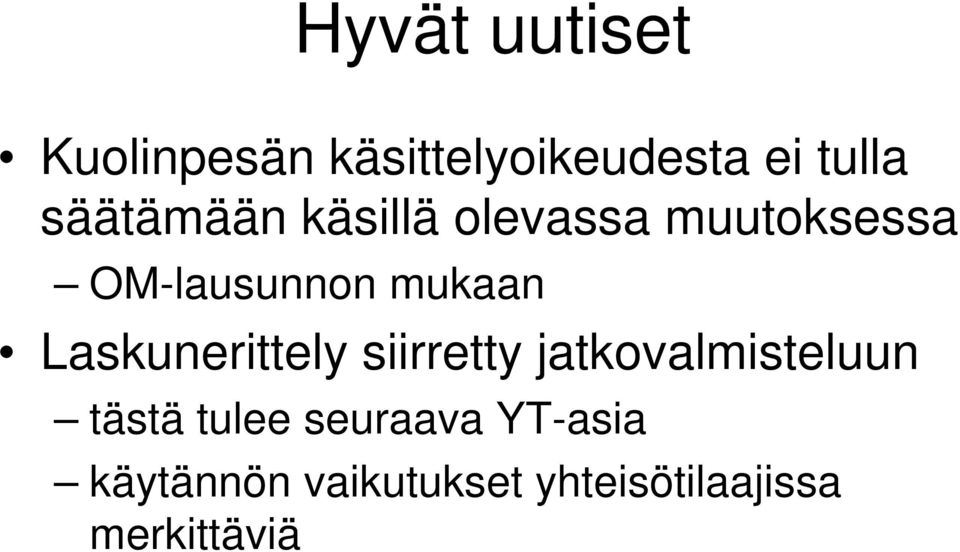 Laskunerittely siirretty jatkovalmisteluun tästä tulee