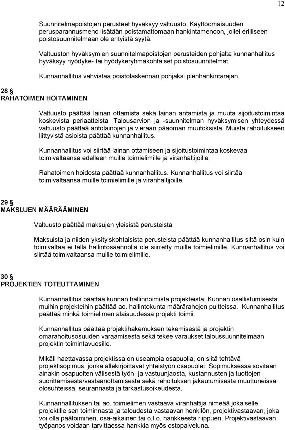 Kunnanhallitus vahvistaa poistolaskennan pohjaksi pienhankintarajan.