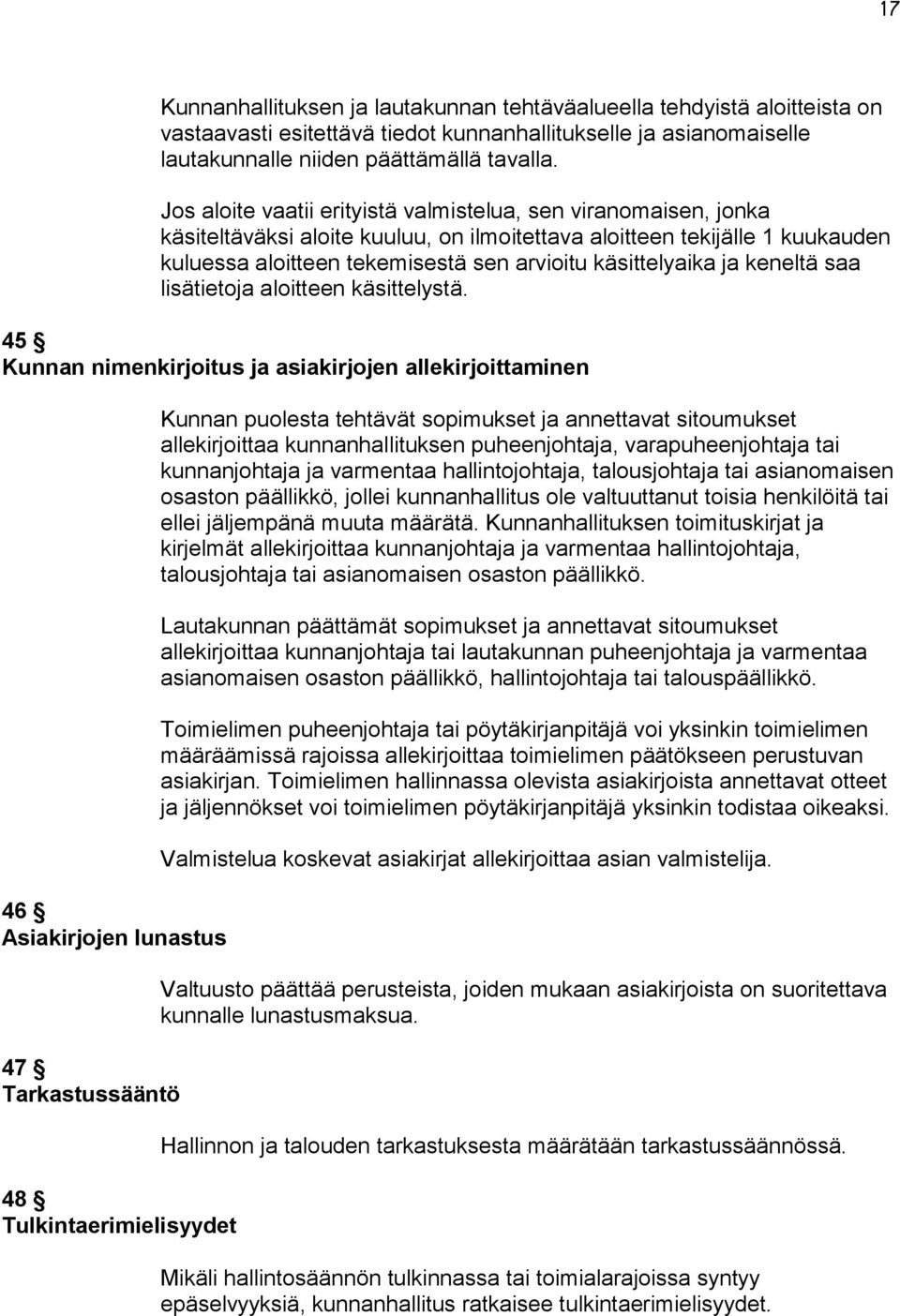 käsittelyaika ja keneltä saa lisätietoja aloitteen käsittelystä.