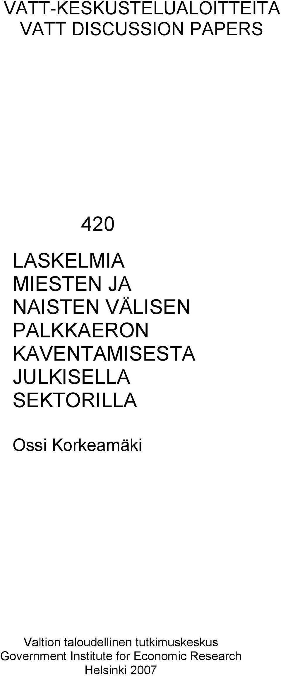 KAVENTAMISESTA JULKISELLA SEKTORILLA Ossi Korkeamäki Valtion