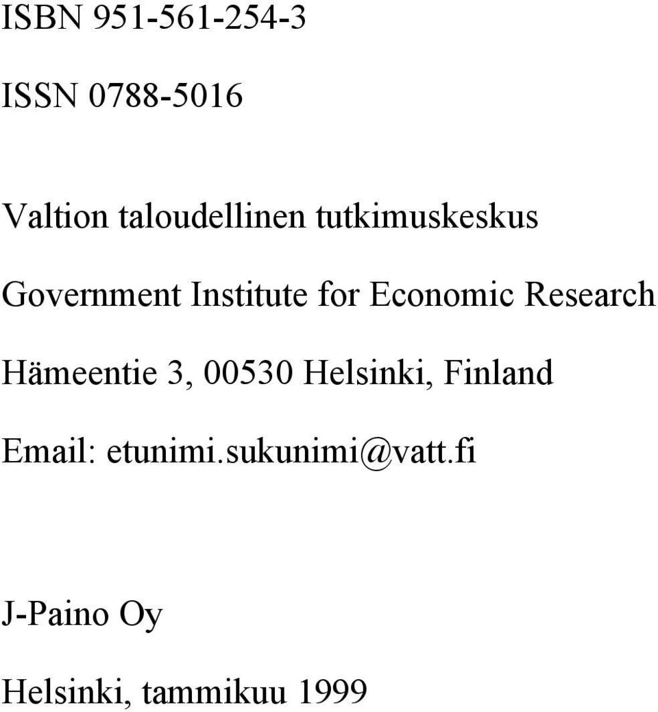 Economic Research Hämeentie 3, 00530 Helsinki, Finland