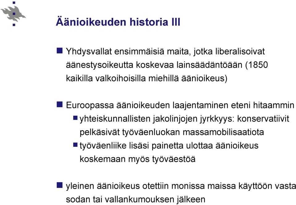 yhteiskunnallisten jakolinjojen jyrkkyys: konservatiivit pelkäsivät työväenluokan massamobilisaatiota työväenliike lisäsi