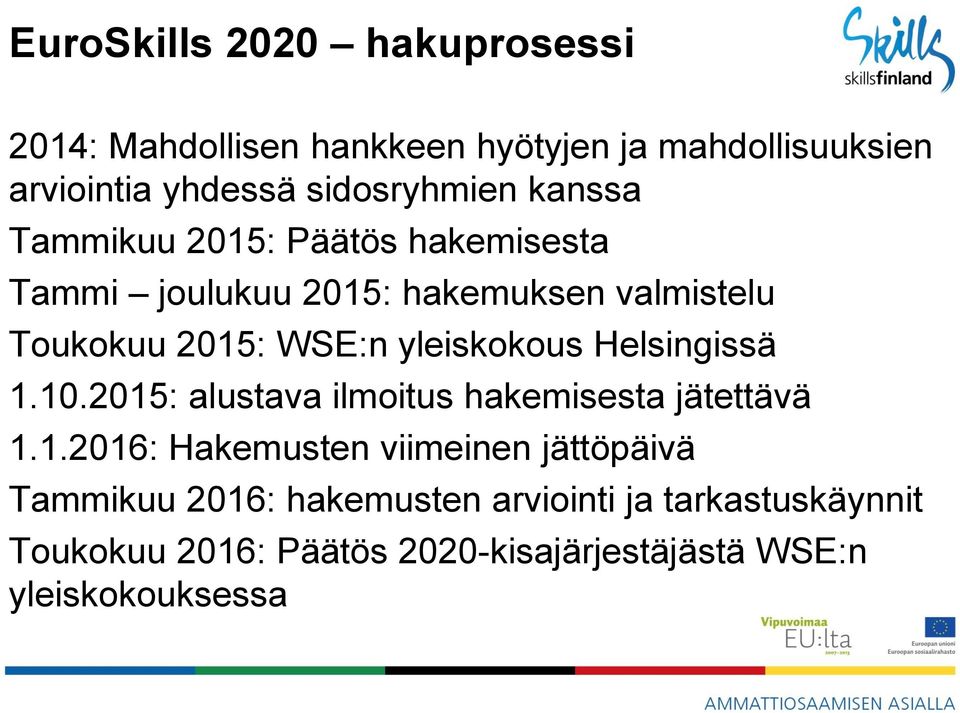 WSE:n yleiskokous Helsingissä 1.
