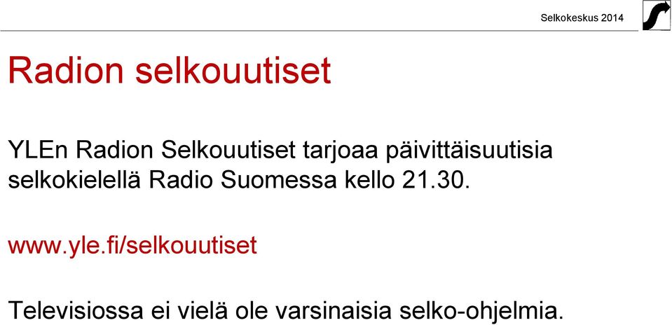 Suomessa kello 21.30. www.yle.