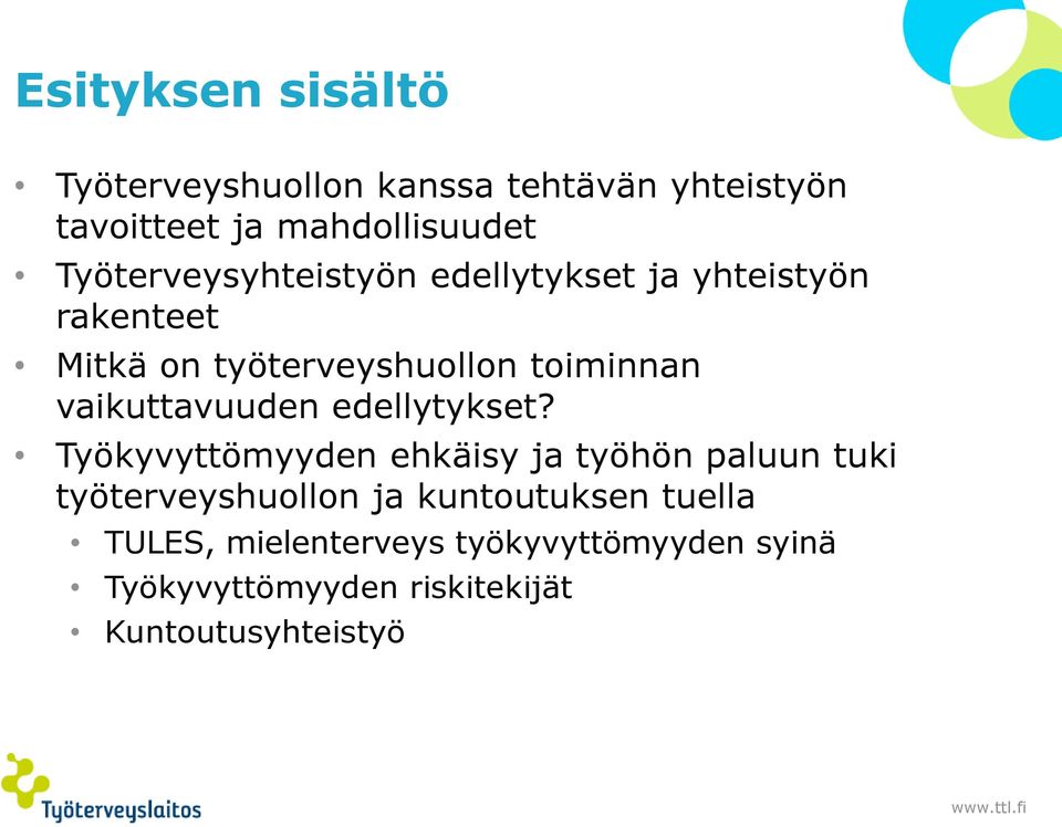 vaikuttavuuden edellytykset?