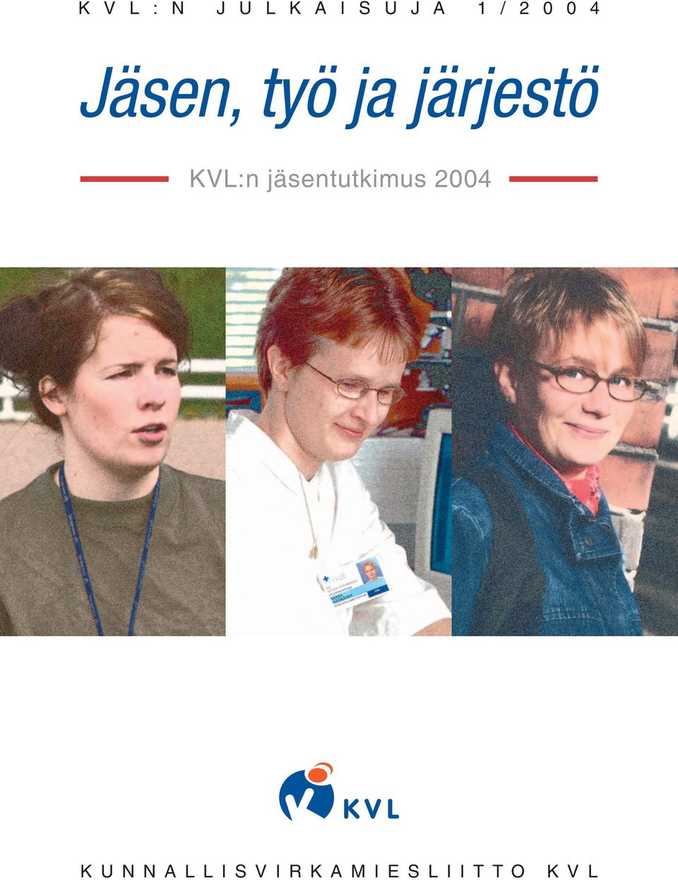 Jäsen, työ ja järjestö