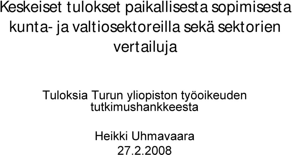 vertailuja Tuloksia Turun yliopiston