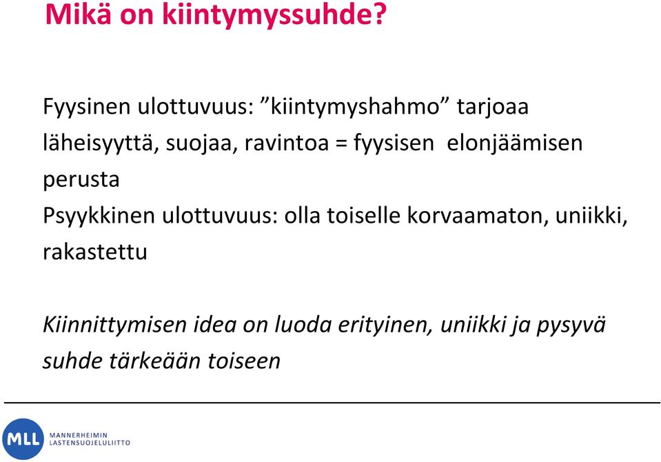 ravintoa = fyysisen elonjäämisen perusta Psyykkinen ulottuvuus: olla