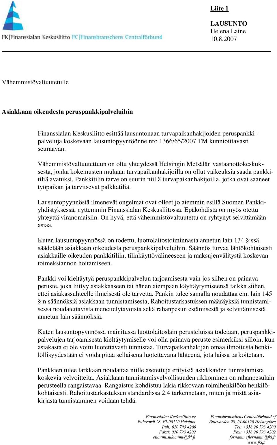 1366/65/2007 TM kunnioittavasti seuraavan.