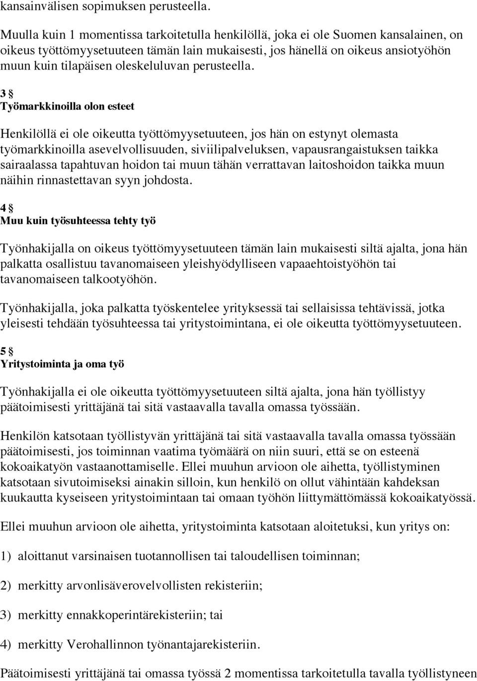 oleskeluluvan perusteella.