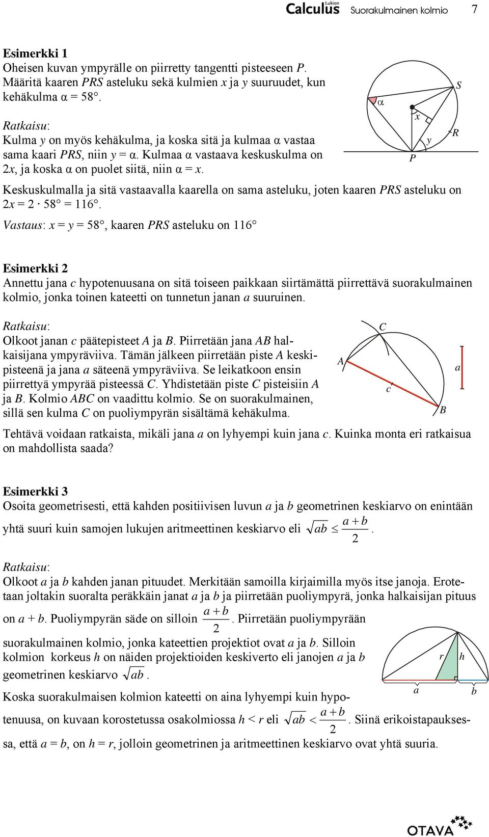 Keskuskulmll j sitä vstvll krell on sm steluku, joten kren PRS steluku on 58 6.