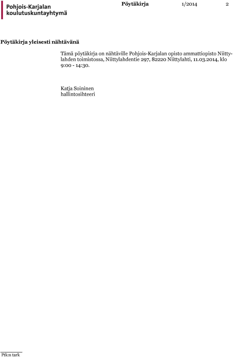 ammattiopisto Niittylahden toimistossa, Niittylahdentie 297,