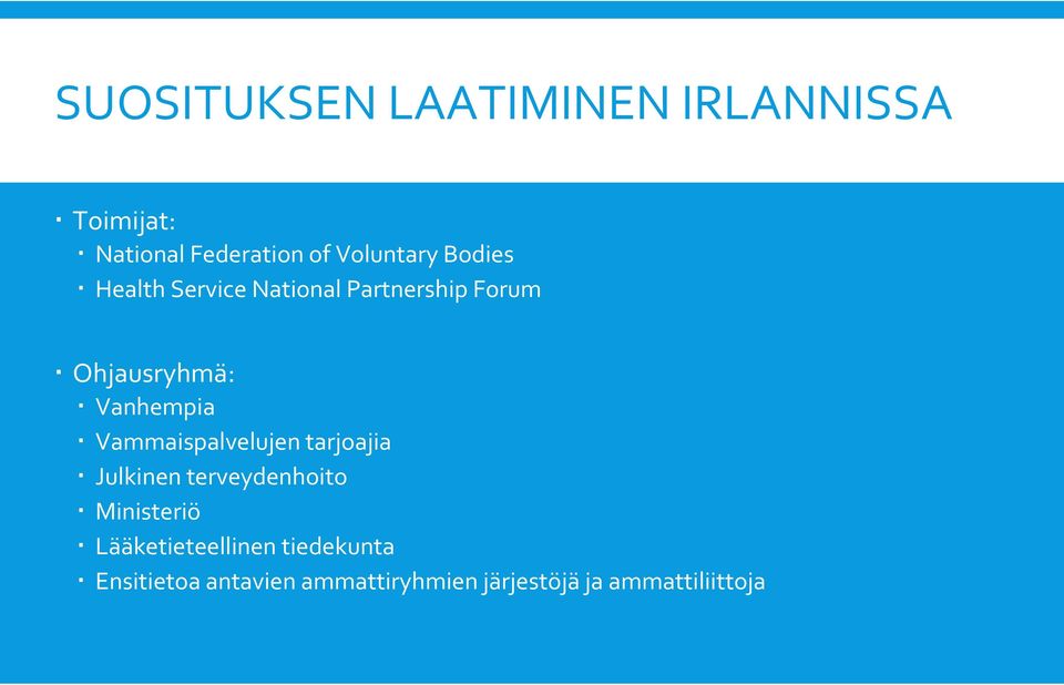 Vammaispalvelujen tarjoajia Julkinen terveydenhoito Ministeriö