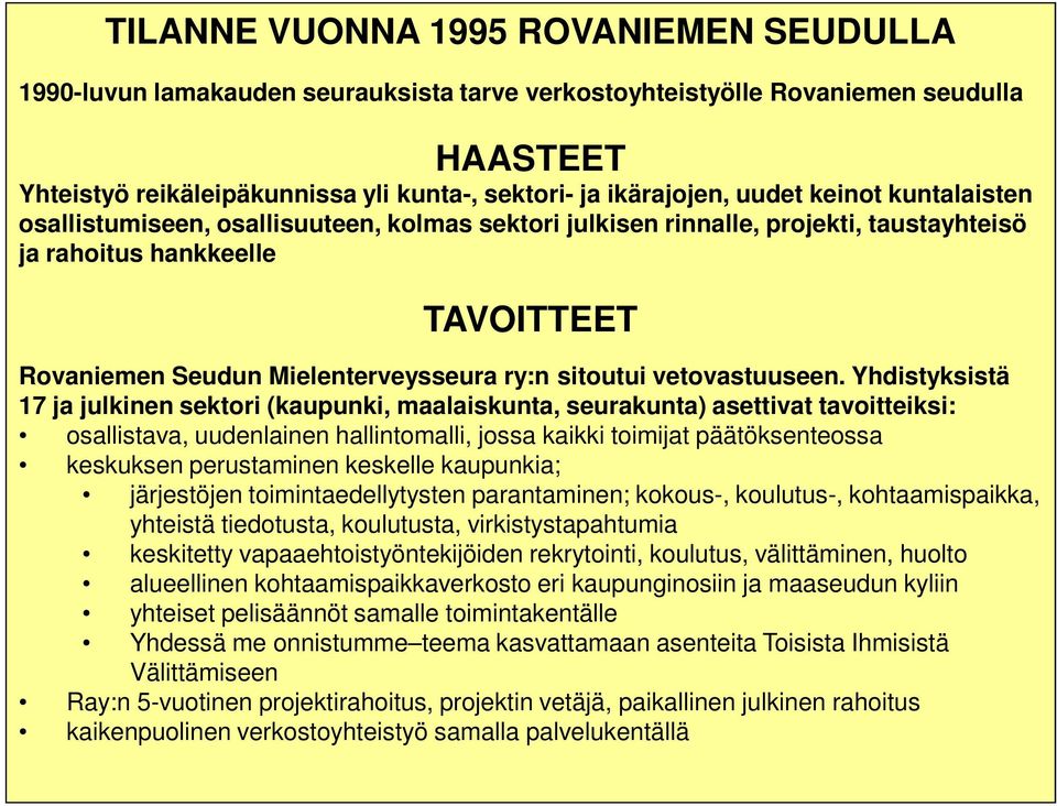 sitoutui vetovastuuseen.