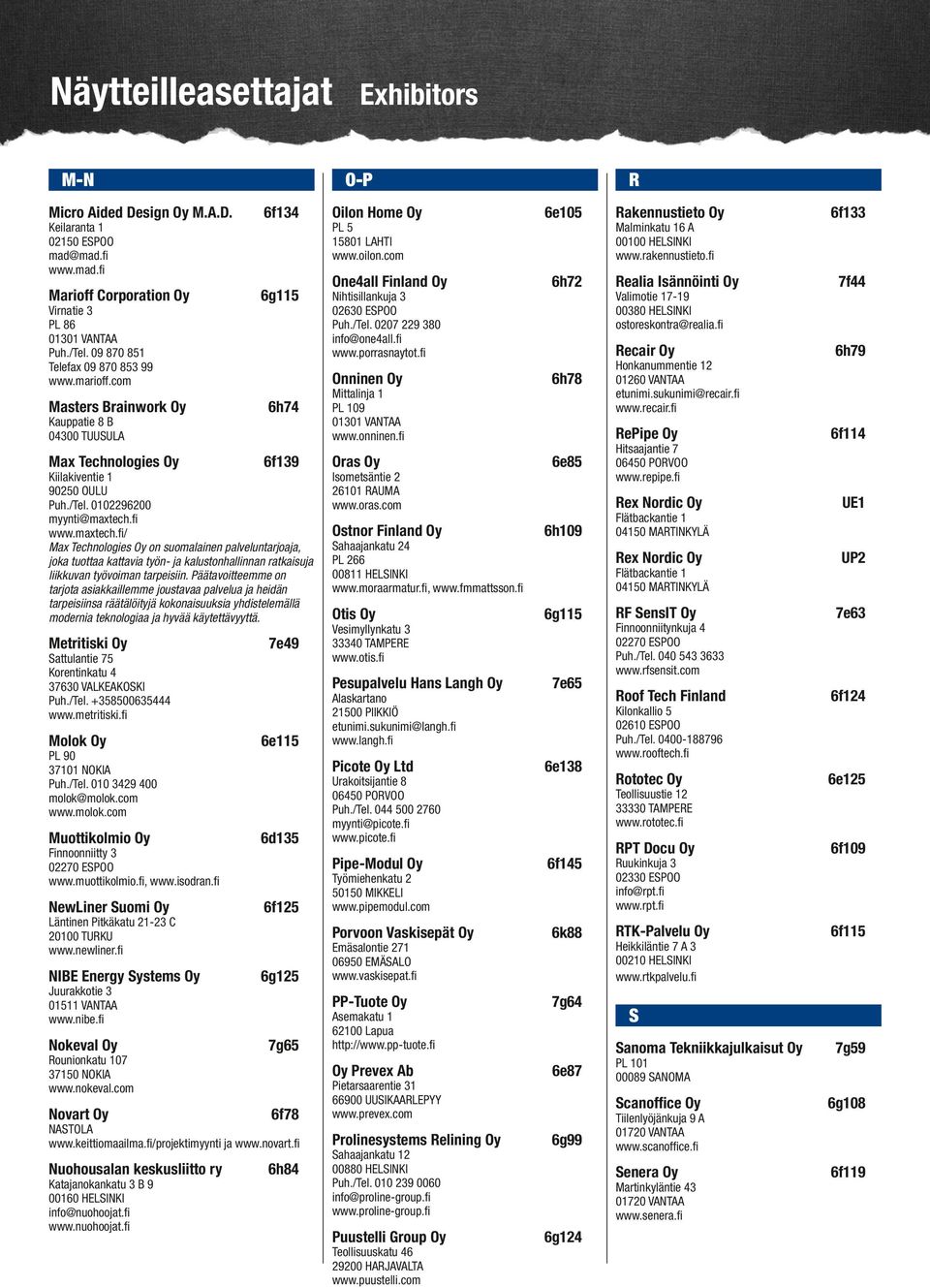 maxtech.fi/ Max Technologies Oy on suomalainen palveluntarjoaja, joka tuottaa kattavia työn- ja kalustonhallinnan ratkaisuja liikkuvan työvoiman tarpeisiin.